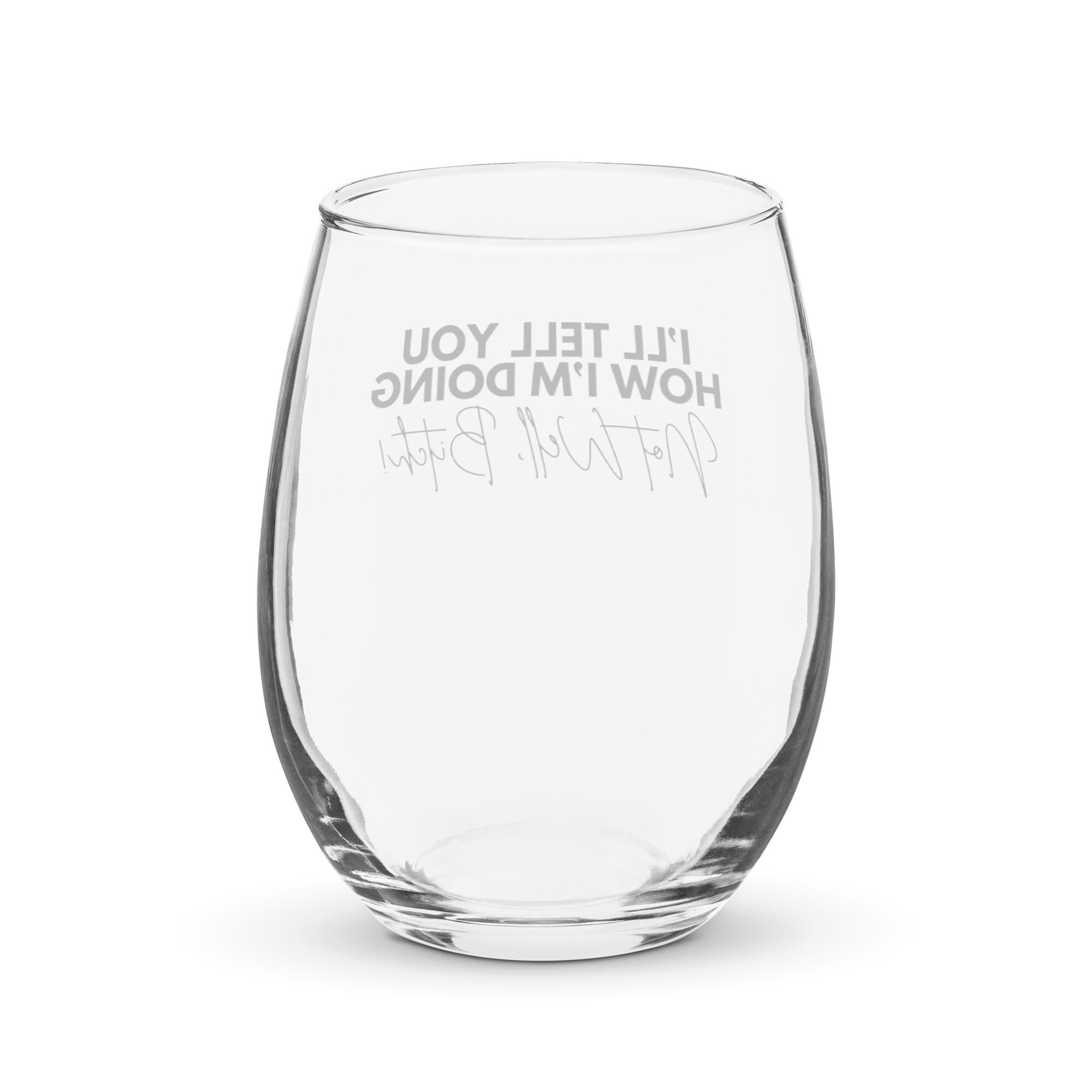 I'll Tell You How I'm Doing | Dorinda Medley | RHONY | Stemless Wine Glass