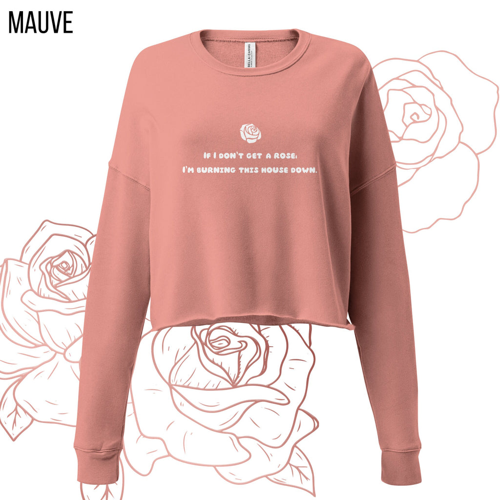 If I Don't Get A Rose | Bachelor Crop Sweatshirt