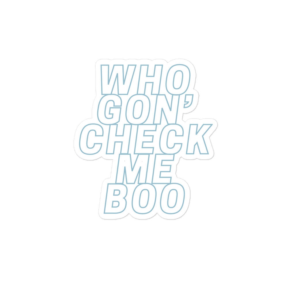Who Gon Check Me Boo RHOA Sticker