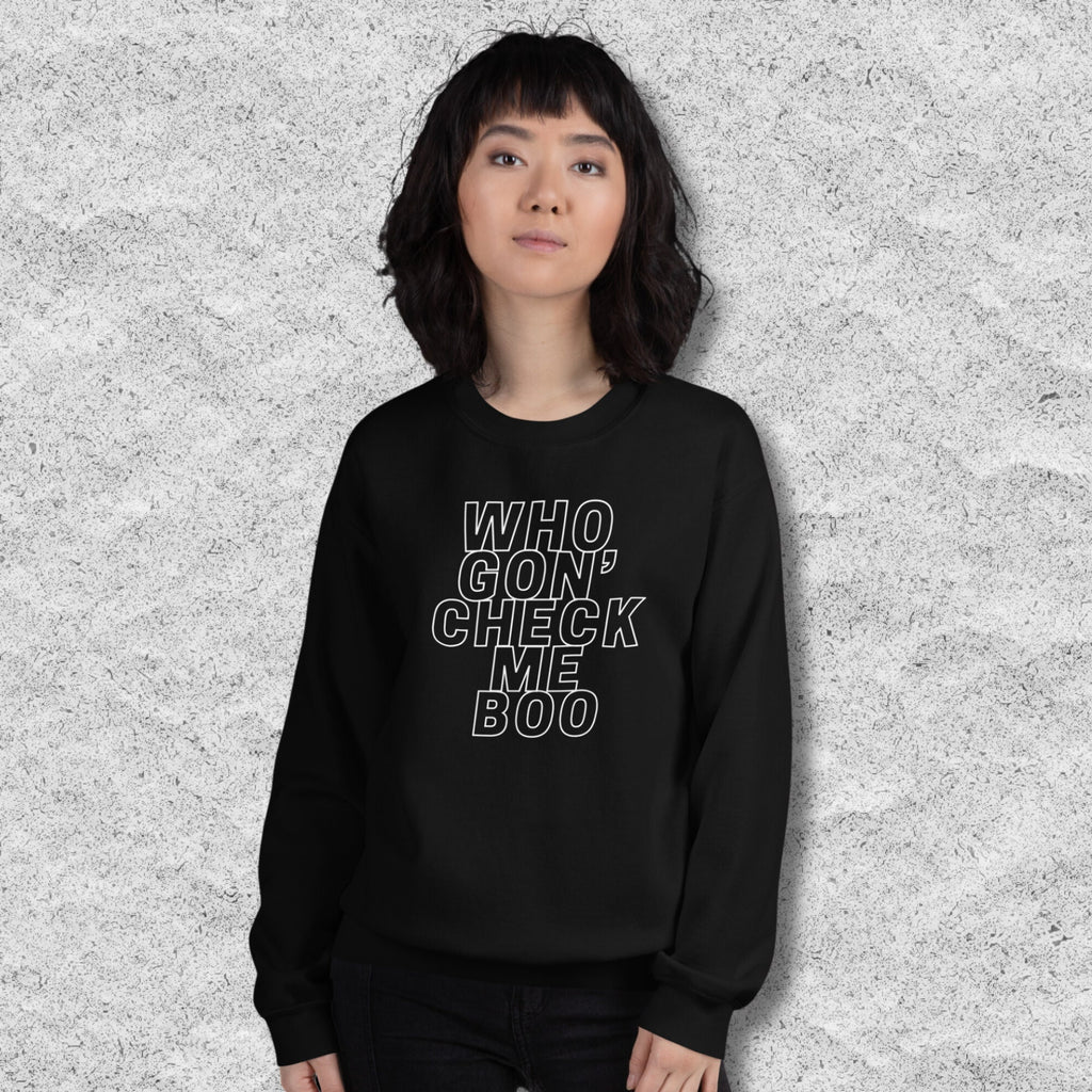 Who Gon' Check Me Boo? Adult Unisex Crew Neck Sweater